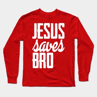 Bro Do You Even Faith? Long Sleeve T-Shirt